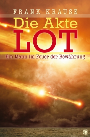 Die Akte Lot von Krause,  Frank, Zilly,  Rainer