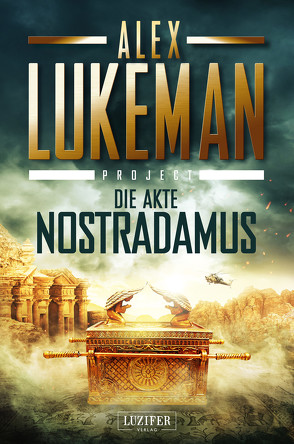 DIE AKTE NOSTRADAMUS (Project 6) von Lukeman,  Alex, Mehler,  Peter