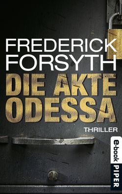 Die Akte ODESSA von Forsyth,  Frederick, Knoth,  Tom