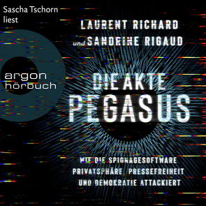 Die Akte Pegasus von Bernhardt,  Christiane, Fornaro,  Tanja, Köpfer,  Monika, Lipp,  Nadine, Richard,  Laurent, Rigaud,  Sandrine, Siber,  Karl Heinz, Singelmann,  Karsten, Strerath-Bolz,  Ulrike, Tschorn,  Sascha