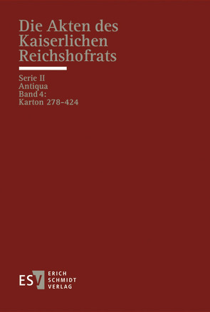 Die Akten des Kaiserlichen Reichshofrats (RHR) von Schenk,  Tobias, Sellert,  Wolfgang