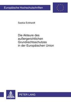 Die Akteure des außergerichtlichen Grundrechtsschutzes in der Europäischen Union von Eckhardt,  Saskia