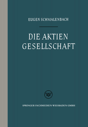 Die Aktiengesellschaft von Schmalenbach,  Eugen