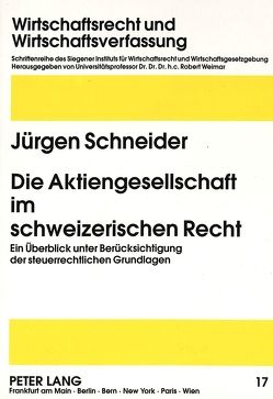 Die Aktiengesellschaft im schweizerischen Recht von Schneider,  Jürgen