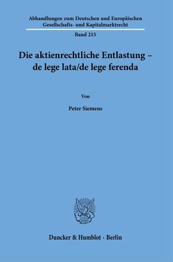 Die aktienrechtliche Entlastung – de lege lata-de lege ferenda. von Siemens,  Peter