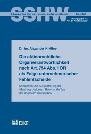 Die aktienrechtliche Organverantwortlichkeit nach Art. 754 Abs. 1 OR also Folge unternehmerischer Fehlentscheide von Nikitine,  Alexander