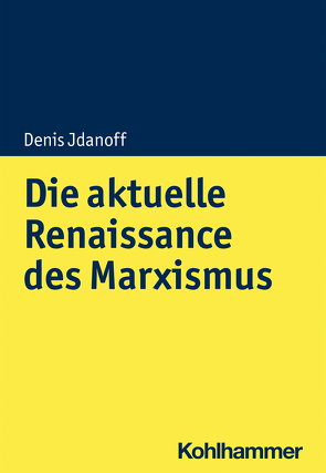 Die aktuelle Renaissance des Marxismus von Jdanoff,  Denis, Krings,  Thorsten