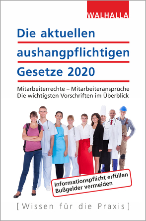 Die aktuellen aushangpflichtigen Gesetze 2020 von Walhalla Fachredaktion