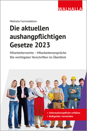 Die aktuellen aushangpflichtigen Gesetze 2023 von Walhalla Fachredaktion