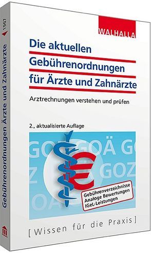 Die aktuellen Gebührenordnungen für Ärzte und Zahnärzte von Walhalla Fachredaktion