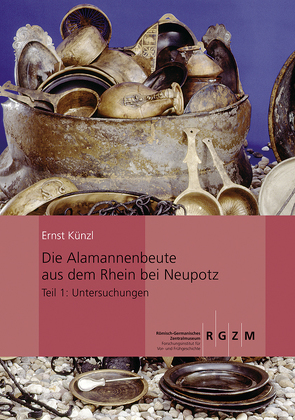 Die Alamannenbeute aus dem Rhein bei Neupotz von Künzl,  Ernst