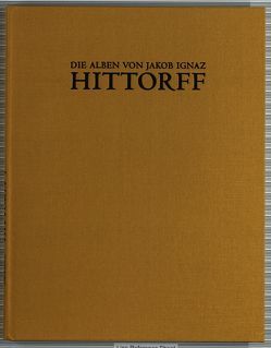 Die Alben von Jakob Ignaz Hittorff III: Die italienische Reise 1822-1824 (Paris – Rom) von Kiene,  Michael