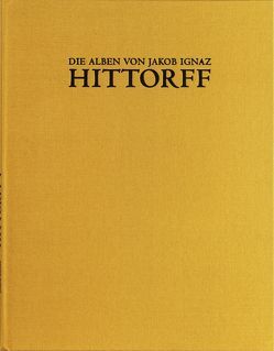 Die Alben von Jakob Ignaz Hittorff IV: Das Album „Sicile moderne“. von Kiene,  Michael