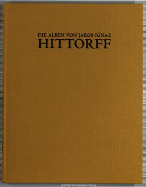 Die Alben von Jakob Ignaz Hittorff von Kiene,  Michael