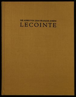 Die Alben von Jean-François-Joseph Lecointe (1783-1858) von Kiene,  Michael