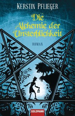 Die Alchemie der Unsterblichkeit von Wetzel,  Kerstin