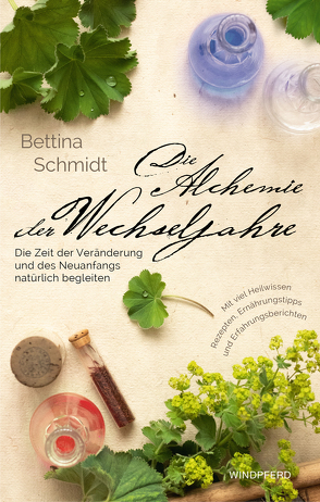 Die Alchemie der Wechseljahre von Schmidt,  Bettina