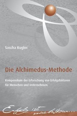 Die Alchimedus Methode von Kugler,  Sascha