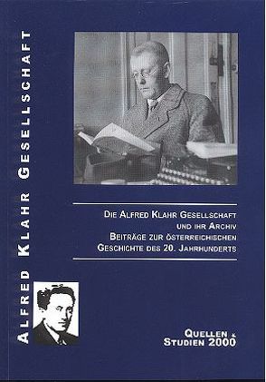 Die Alfred Klahr Gesellschaft und ihr Archiv von Häusler,  Wolfgang, Hautmann,  Hans, Weinert,  Willi