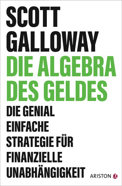 Die Algebra des Geldes von Galloway,  Scott