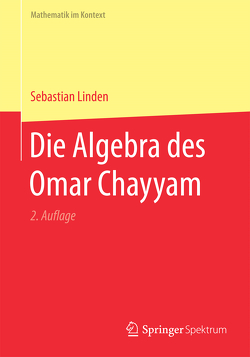 Die Algebra des Omar Chayyam von Linden,  Sebastian