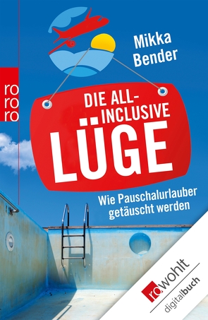 Die All-inclusive-Lüge von Bender,  Mikka