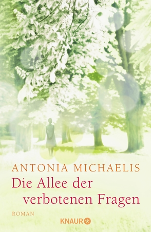 Die Allee der verbotenen Fragen von Michaelis,  Antonia