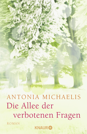 Die Allee der verbotenen Fragen von Michaelis,  Antonia