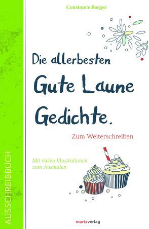 Die allerbesten Gute Laune Gedichte. Zum Weiterschreiben. von Berger,  Constance