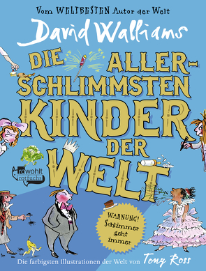 Die allerschlimmsten Kinder der Welt von Münch,  Bettina, Ross,  Tony, Walliams,  David