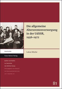 Die allgemeine Altersrentenversorgung in der UdSSR, 1956–1972 von Mücke,  Lukas