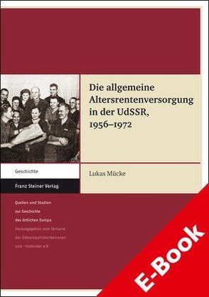 Die allgemeine Altersrentenversorgung in der UdSSR, 1956–1972 von Mücke,  Lukas