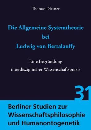 Die Allgemeine Systemtheorie bei Ludwig von Bertalanffy von Diesner,  Thomas