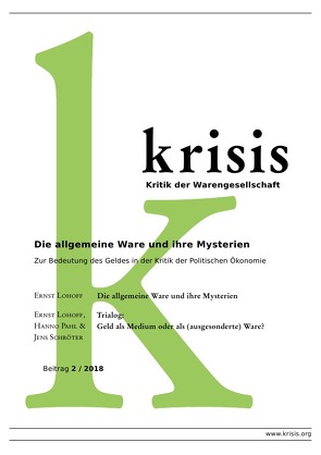 Die allgemeine Ware und ihre Mysterien – Krisis 2/ 2018 von Lohoff,  Ernst