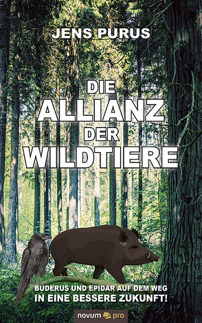 Die Allianz der Wildtiere von Purus,  Jens