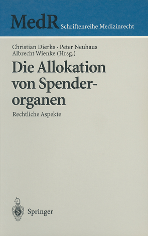 Die Allokation von Spenderorganen von Dierks,  Christian, Neuhaus,  Peter, Wienke,  Albrecht