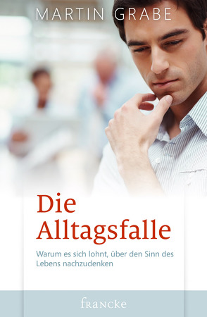 Die Alltagsfalle von Grabe,  Martin