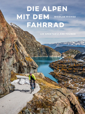 Die Alpen mit dem Fahrrad von Janz,  Daniela, Richoz,  Nicolas