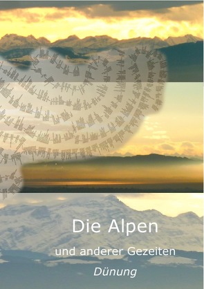 Die Alpen – und anderer Gezeiten Dünung von Herzka,  Wolf