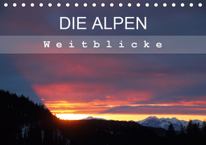 DIE ALPEN – Weitblicke (Tischkalender 2021 DIN A5 quer) von Hutterer,  Christine