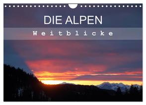 DIE ALPEN – Weitblicke (Wandkalender 2024 DIN A4 quer), CALVENDO Monatskalender von Hutterer,  Christine