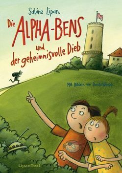 Die Alpha-Bens und der geheimnisvolle Dieb von Lipan,  Sabine, Wünsch,  Dorota