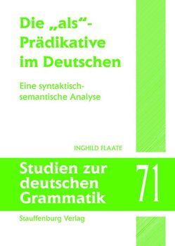 Die „als“-Prädikative im Deutschen von Flaate,  Inghild