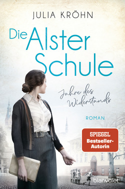 Die Alster-Schule – Jahre des Widerstands von Kröhn,  Julia