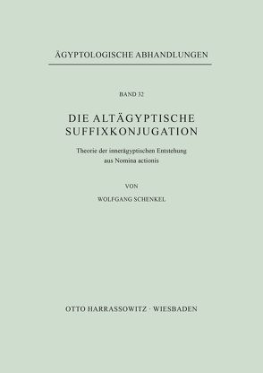 Die altägyptische Suffixkonjugation von Schenkel,  Wolfgang