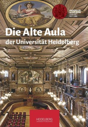 Die Alte Aula der Universität Heidelberg von Hawicks,  Heike, Runde,  Ingo