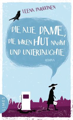 Die alte Dame, die ihren Hut nahm und untertauchte von Parkkinen,  Leena, Uhlmann,  Peter