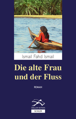 Die alte Frau und der Fluss von Battermann,  Christine, Ismail,  Ismail Fahd