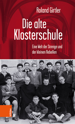 Die alte Klosterschule von Girtler,  Roland