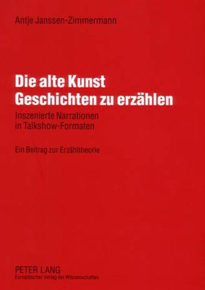 Die alte Kunst Geschichten zu erzählen von Janssen-Zimmermann,  Antje